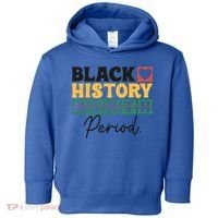 Black History Month Melanin Black Women Are Dope Period Cute Toddler Hoodie thumb 0