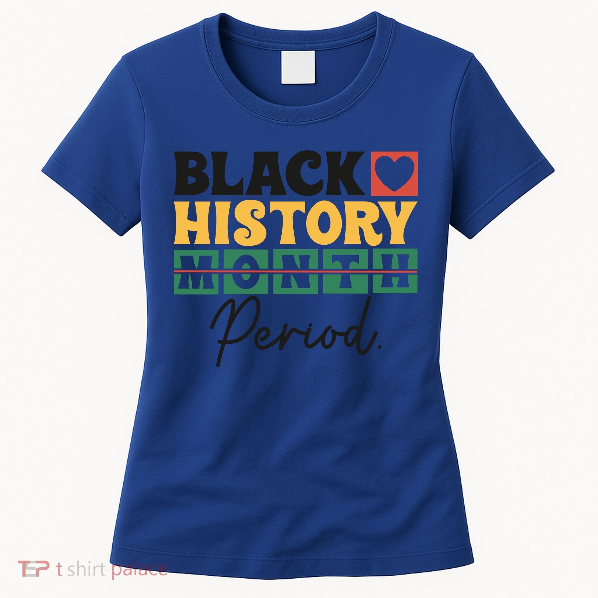 Black History Month Melanin Black Women Are Dope Period Cute Women's T-Shirt