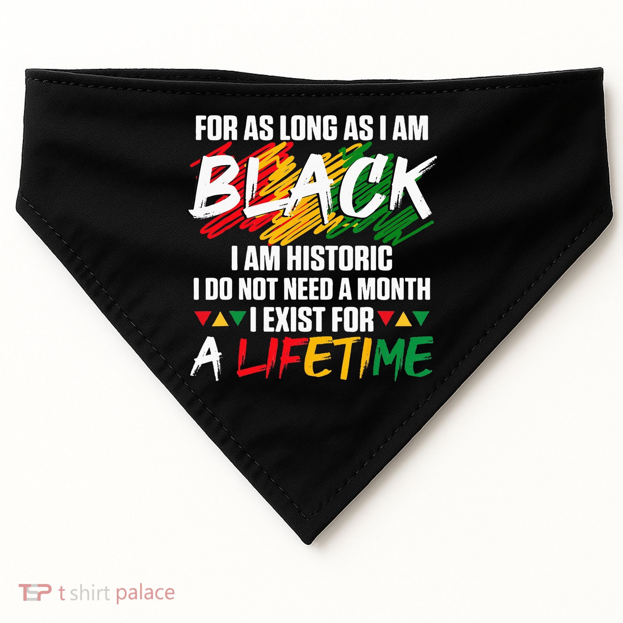 Black History Month For As Long As I Am Black I Am Historic USA-Made Doggie Bandana