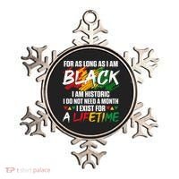 Black History Month For As Long As I Am Black I Am Historic Ornament thumb 0