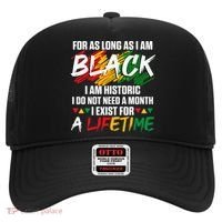Black History Month For As Long As I Am Black I Am Historic Hat thumb 0