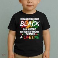 Black History Month For As Long As I Am Black I Am Historic Toddler T-Shirt thumb 2