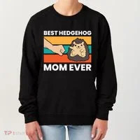 Best Hedgehog Mom Ever Love Hedgehogs Gift Women's Sweatshirt thumb 0