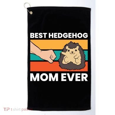 Best Hedgehog Mom Ever Love Hedgehogs Gift Golf Towel