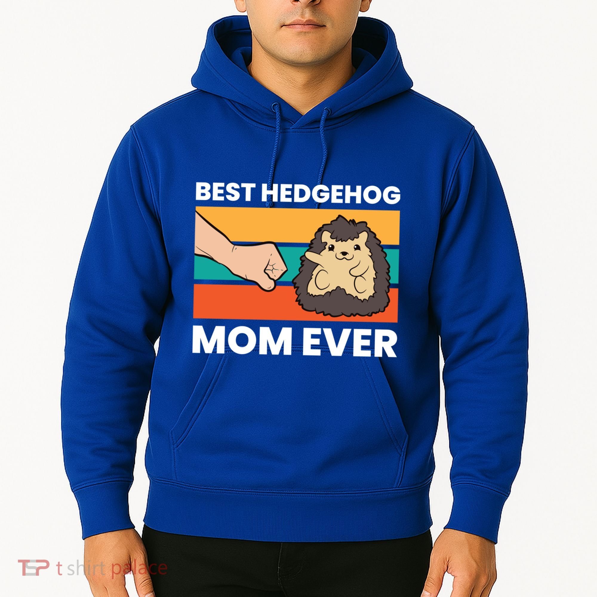Best Hedgehog Mom Ever Love Hedgehogs Gift Hoodie