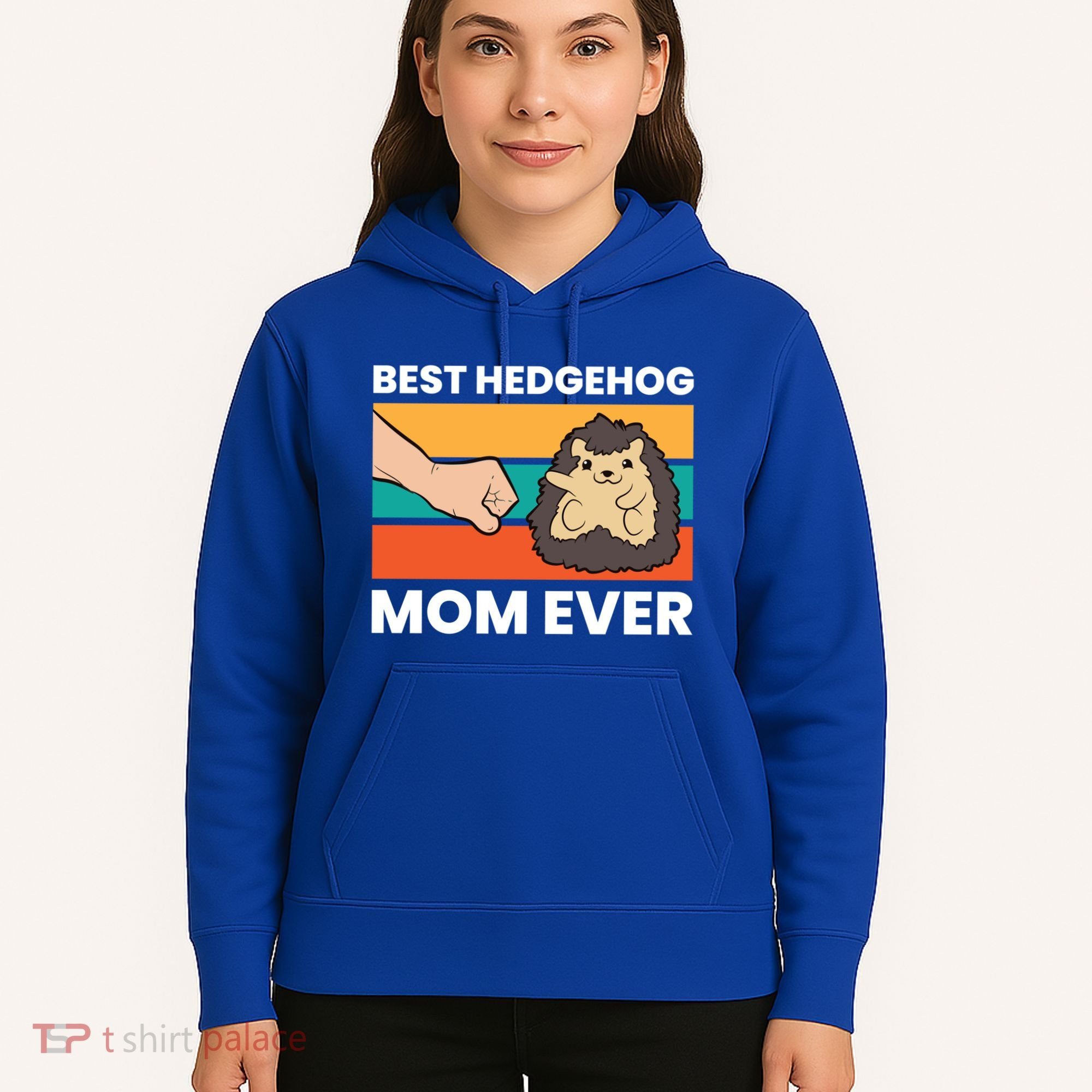 Best Hedgehog Mom Ever Love Hedgehogs Gift Hoodie