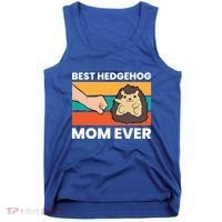 Best Hedgehog Mom Ever Love Hedgehogs Gift Tank Top thumb 0