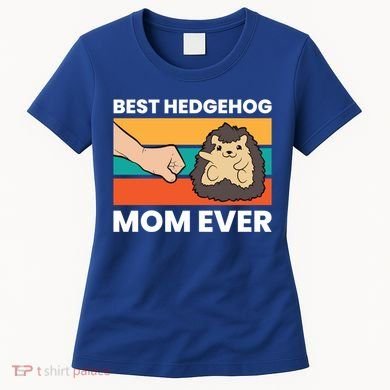 Best Hedgehog Mom Ever Love Hedgehogs Gift Women's T-Shirt
