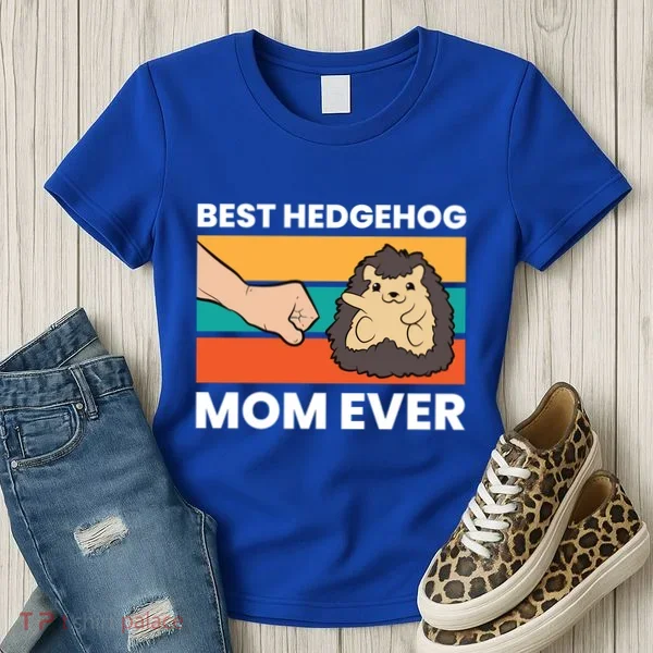 Best Hedgehog Mom Ever Love Hedgehogs Gift Women's T-Shirt