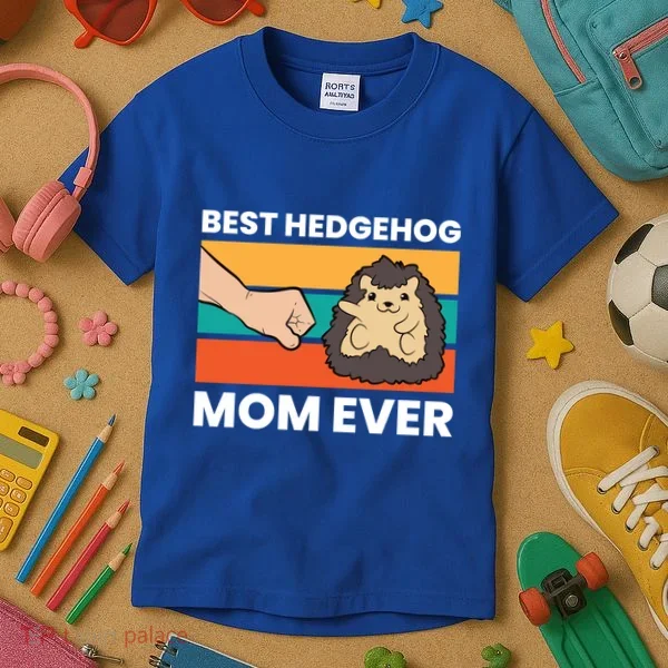 Best Hedgehog Mom Ever Love Hedgehogs Gift Kids T-Shirt