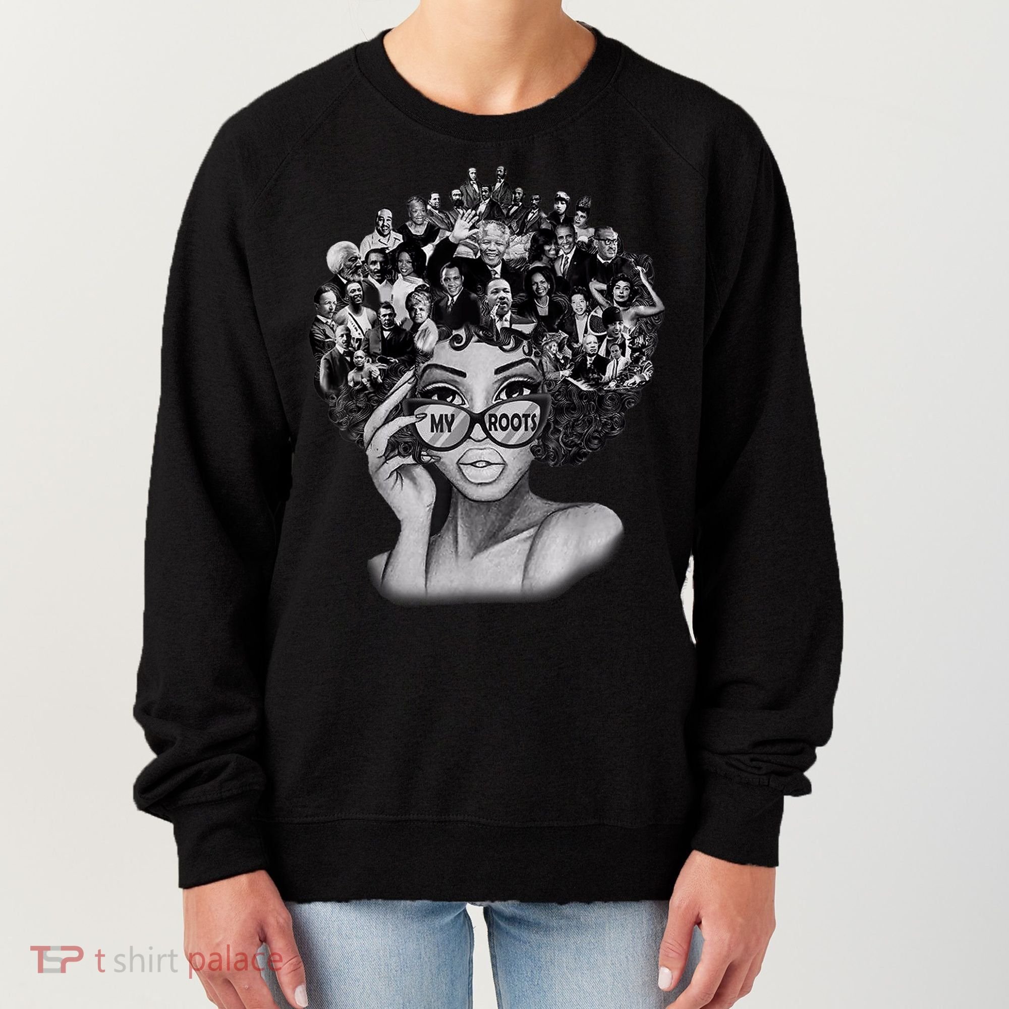 Black History Month I Love My Roots Back Powerful BLM Women's Sweatshirt