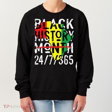 Black History Month 24/7/365 African Melanin Black Pride Women's Sweatshirt