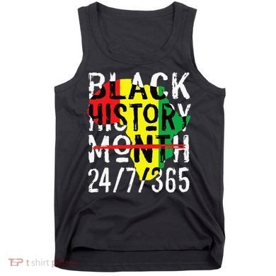 Black History Month 24/7/365 African Melanin Black Pride Tank Top