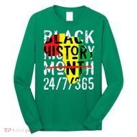 Black History Month 24/7/365 African Melanin Black Pride Long Sleeve Shirt thumb 0