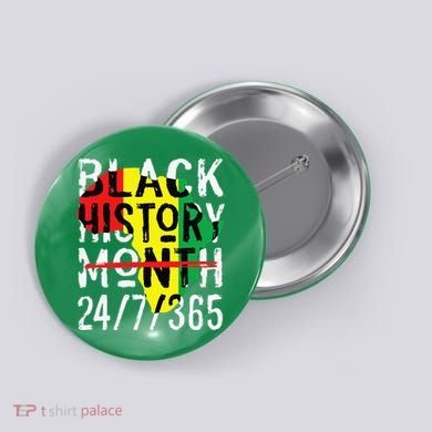 Black History Month 24/7/365 African Melanin Black Pride Button
