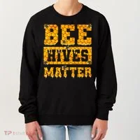 Bee Hives Matter Climate Change Earth Day Women's Sweatshirt thumb 0