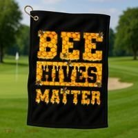 Bee Hives Matter Climate Change Earth Day Golf Towel thumb 1