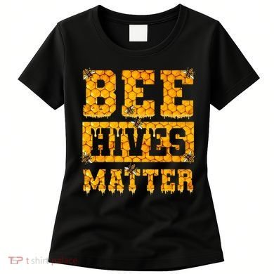 Bee Hives Matter Climate Change Earth Day Women's T-Shirt
