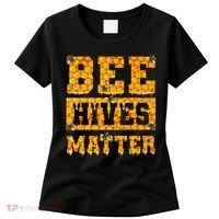Bee Hives Matter Climate Change Earth Day Women's T-Shirt thumb 0