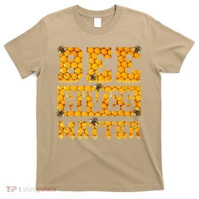 Bee Hives Matter Climate Change Earth Day T-Shirt