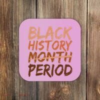 Black History Month Period African American Proud Coaster thumb 0