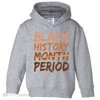 Black History Month Period African American Proud Toddler Hoodie thumb 0