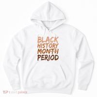 Black History Month Period African American Proud Hoodie thumb 0