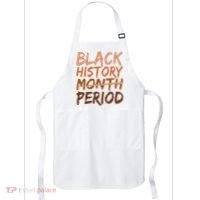 Black History Month Period African American Proud Apron thumb 0