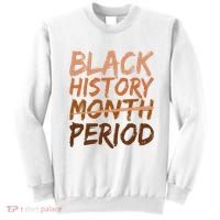 Black History Month Period African American Proud Sweatshirt thumb 0