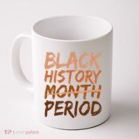 Black History Month Period African American Proud Coffee Mug thumb 0