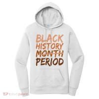 Black History Month Period African American Proud Women's Hoodie thumb 0