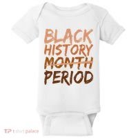 Black History Month Period African American Proud Baby Bodysuit thumb 0