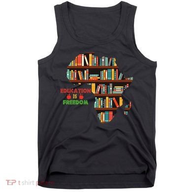 Black History Month Education Is Freedom Book Reader Tank Top