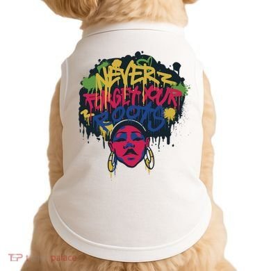 Black History Month Never Forget Your Roots Afro Doggie Tank