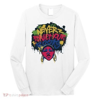 Black History Month Never Forget Your Roots Afro Long Sleeve Shirt