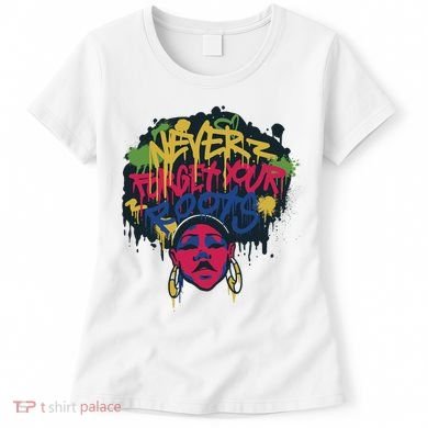 Black History Month Never Forget Your Roots Afro Women's T-Shirt