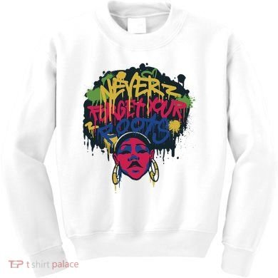 Black History Month Never Forget Your Roots Afro Kids Sweatshirt
