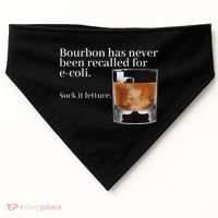 Bourbon Has Never Been Recalled For Ecoli Suck It Lettuce USA-Made Doggie Bandana thumb 0