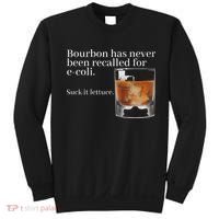 Bourbon Has Never Been Recalled For Ecoli Suck It Lettuce Sweatshirt thumb 0