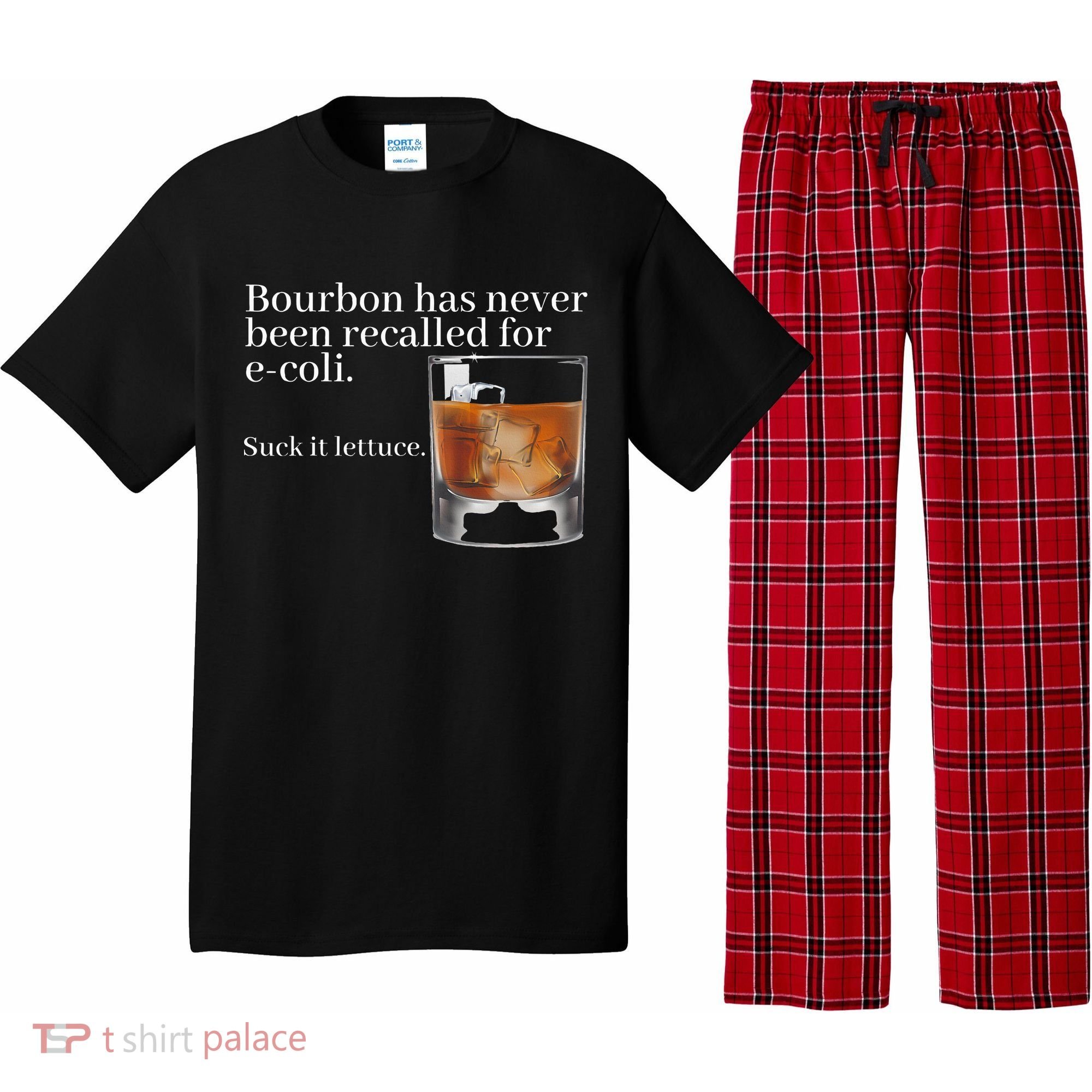 Bourbon Has Never Been Recalled For Ecoli Suck It Lettuce Pajama Set