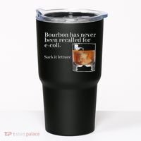 Bourbon Has Never Been Recalled For Ecoli Suck It Lettuce Tumbler thumb 0