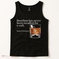 Bourbon Has Never Been Recalled For Ecoli Suck It Lettuce Tank Top thumb 2
