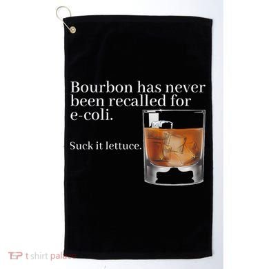 Bourbon Has Never Been Recalled For Ecoli Suck It Lettuce Golf Towel
