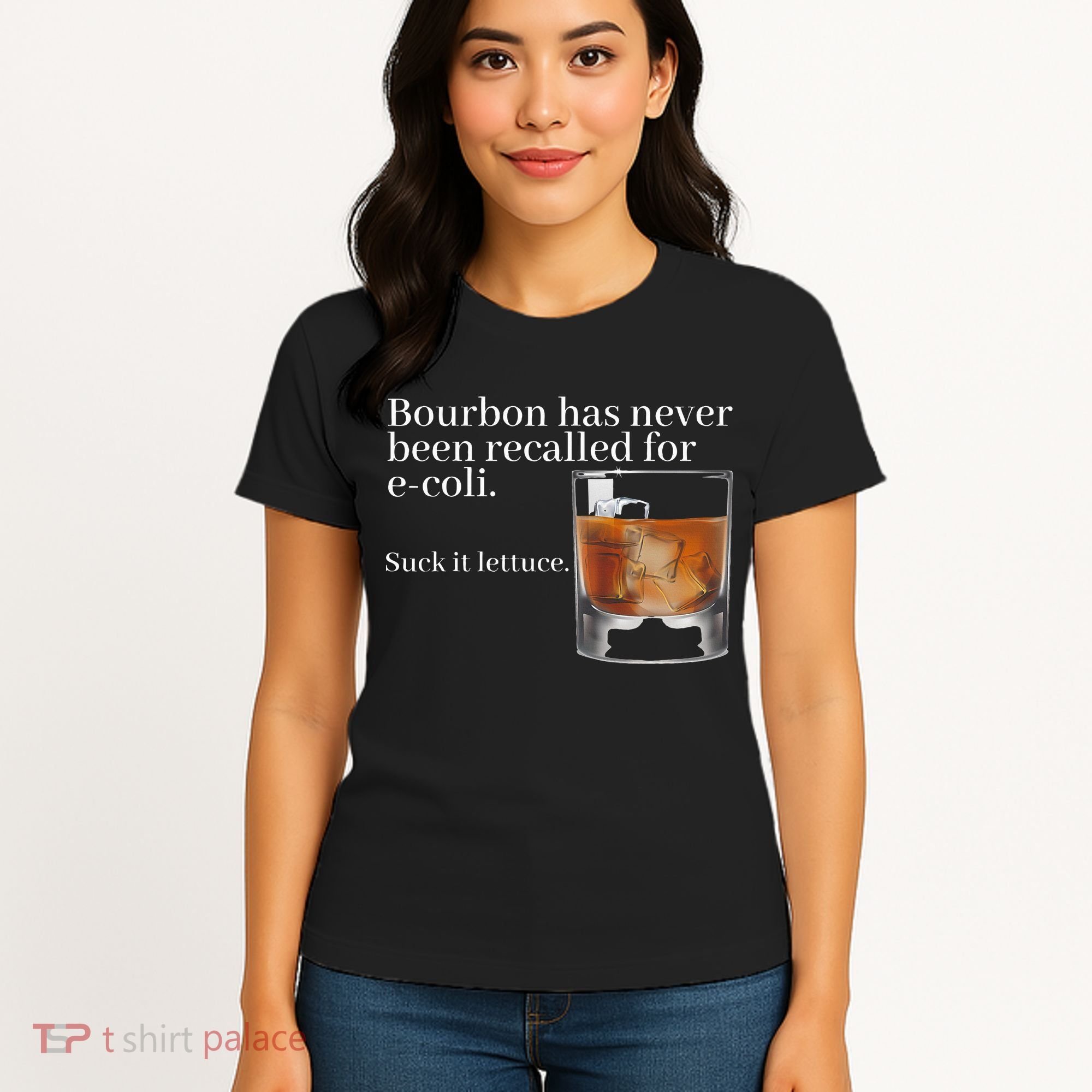 Bourbon Has Never Been Recalled For Ecoli Suck It Lettuce Women's T-Shirt