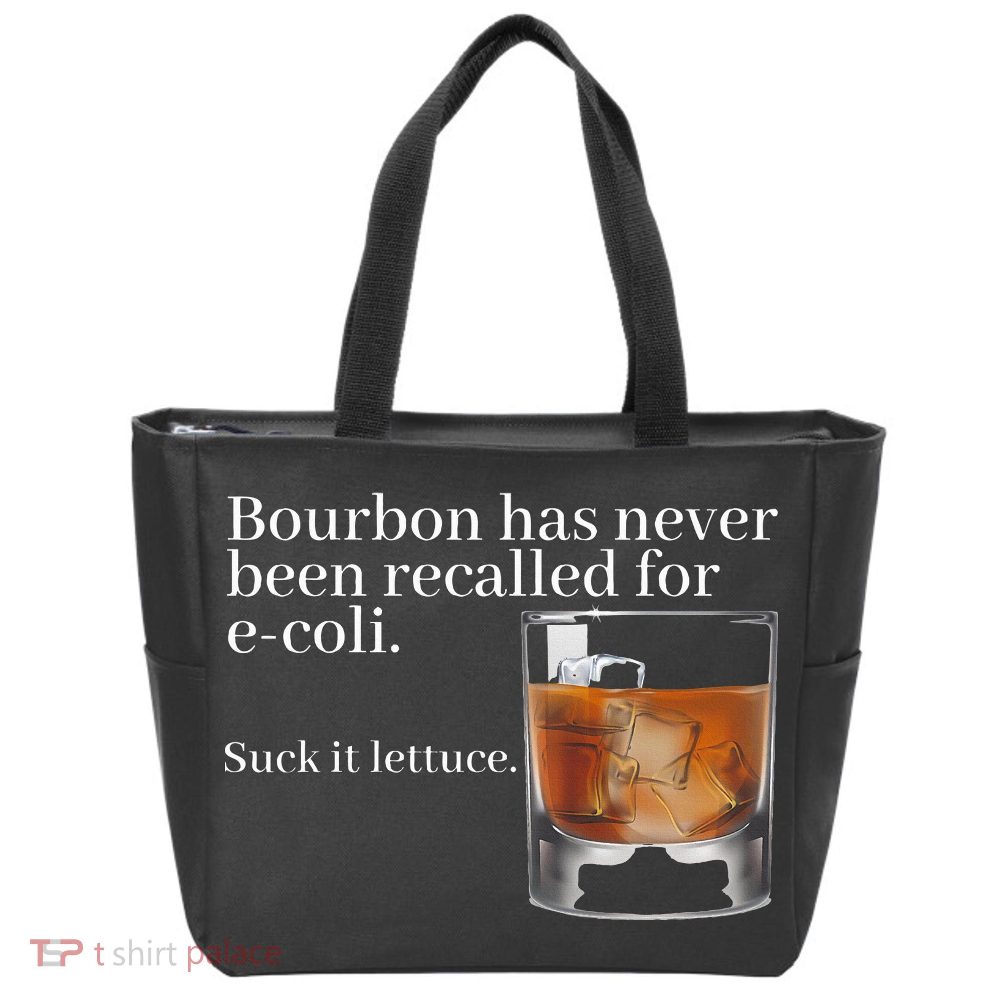 Bourbon Has Never Been Recalled For Ecoli Suck It Lettuce Tote Bag