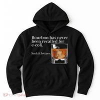 Bourbon Has Never Been Recalled For Ecoli Suck It Lettuce Hoodie thumb 0