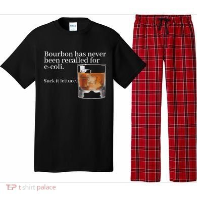 Bourbon Has Never Been Recalled For Ecoli Suck It Lettuce Pajama Set