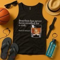 Bourbon Has Never Been Recalled For Ecoli Suck It Lettuce Tank Top thumb 4