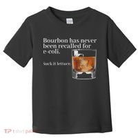 Bourbon Has Never Been Recalled For Ecoli Suck It Lettuce Toddler T-Shirt thumb 0