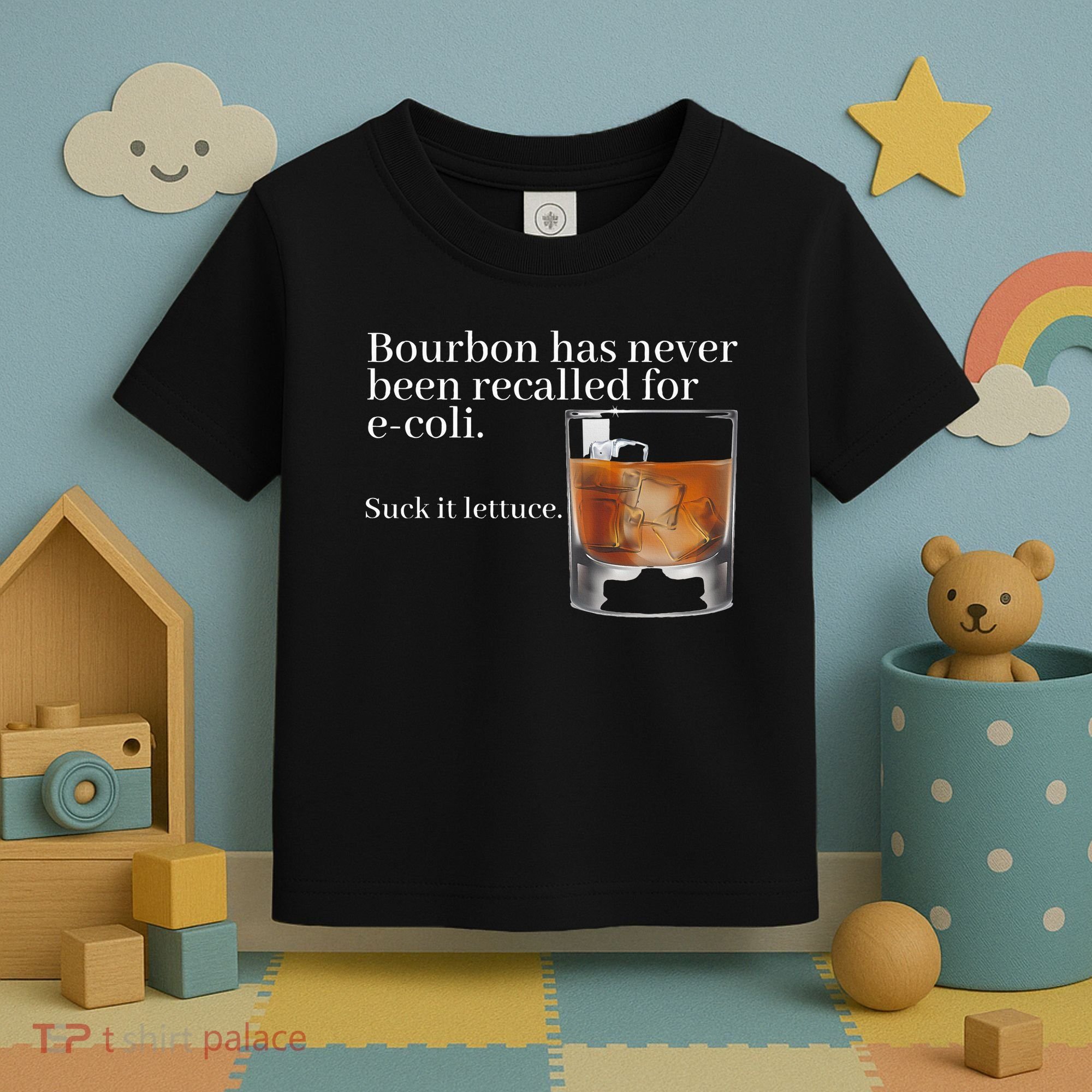 Bourbon Has Never Been Recalled For Ecoli Suck It Lettuce Toddler T-Shirt
